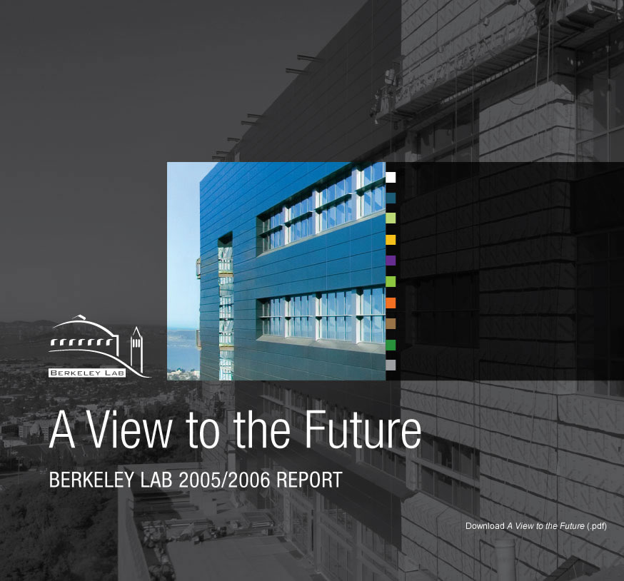 'A View to the Future Berkeley Lab 2005/2006 Report' magazine cover and TOC