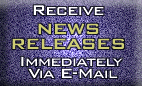 Receive News Releases Immediately Via E-mail
